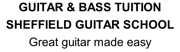 GUITAR & BASS TUITION SHEFFIELD GUITAR SCHOOL Great guitar made easy